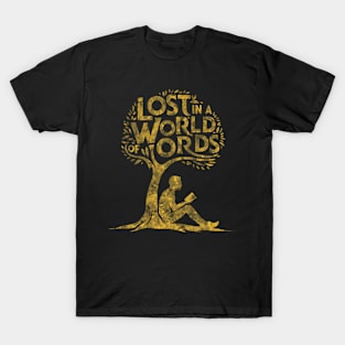 Lost in a world of words book worm quote T-Shirt